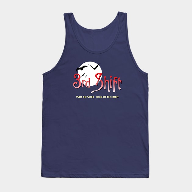 3rd Shift Tank Top by GloopTrekker Select